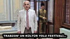 TRABZON’ UN KÜLTÜR YOLU FESTİVALİ…