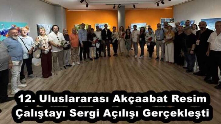 12. Uluslararası Akçaabat Resim Çalıştayı Sergi Açılışı Gerçekleşti