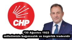 “30 Ağustos 1922’de, milletimizin bağımsızlık ve özgürlük iradesidir