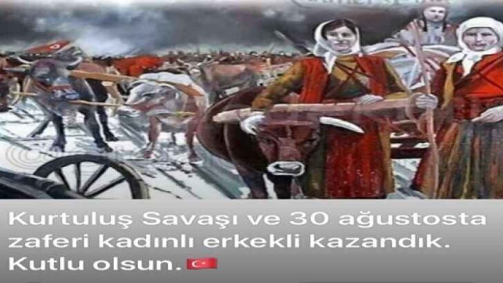      30 AĞUSTOS EN ÇOK KADINLAR İÇİN ZAFER BAYRAMI