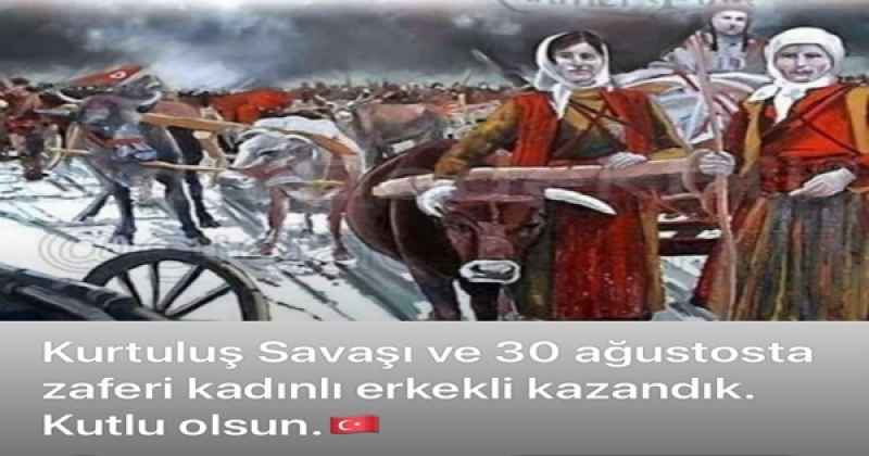      30 AĞUSTOS EN ÇOK KADINLAR İÇİN ZAFER BAYRAMI