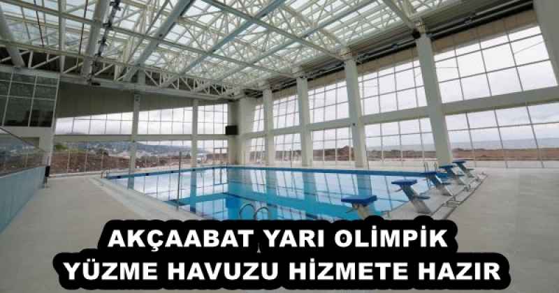 AKÇAABAT YARI OLİMPİK YÜZME HAVUZU HİZMETE HAZIR