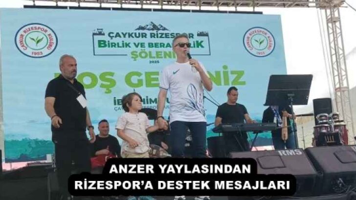 ANZER YAYLASINDAN RİZESPOR’A DESTEK MESAJLARI