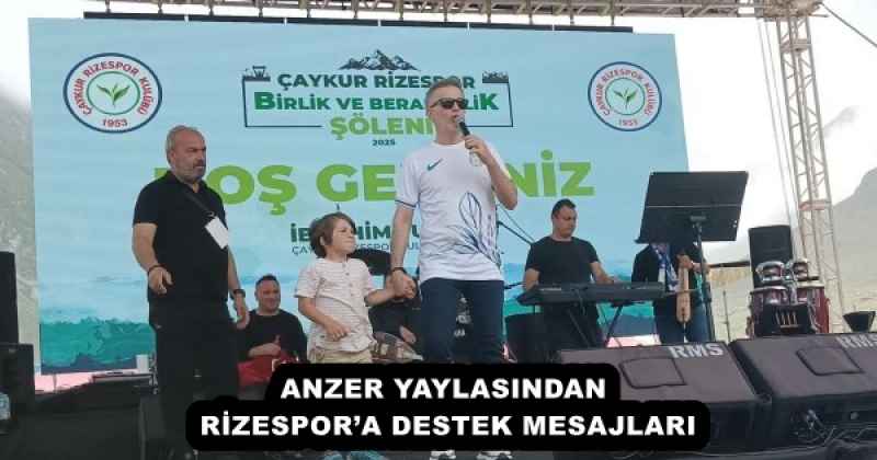 ANZER YAYLASINDAN RİZESPOR’A DESTEK MESAJLARI