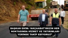 BAŞKAN EKİM: “AKÇAABAT’IMIZIN HER NOKTASINDA HİZMET VE YATIRIMLARI YERİNDE TAKİP EDİYORUZ”