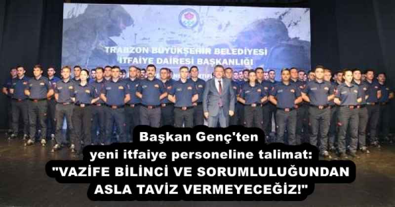 Başkan Genç'ten yeni itfaiye personeline talimat: "VAZİFE BİLİNCİ VE SORUMLULUĞUNDAN ASLA TAVİZ VERMEYECEĞİZ!"