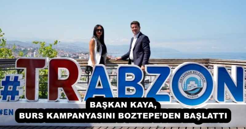 BAŞKAN KAYA, BURS KAMPANYASINI BOZTEPE’DEN BAŞLATTI 