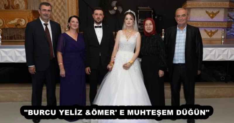 "BURCU YELİZ &ÖMER' E MUHTEŞEM DÜĞÜN"
