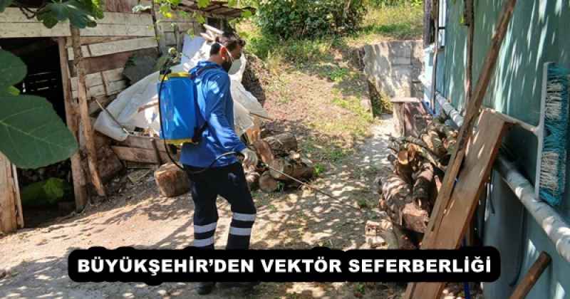 BÜYÜKŞEHİR’DEN VEKTÖR SEFERBERLİĞİ