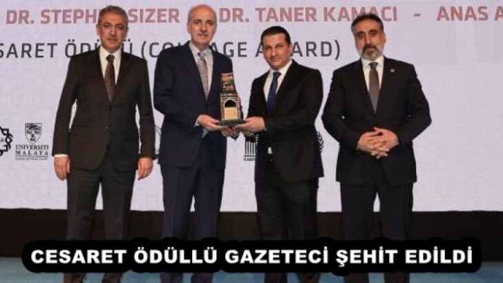 CESARET ÖDÜLLÜ GAZETECİ ŞEHİT EDİLDİ