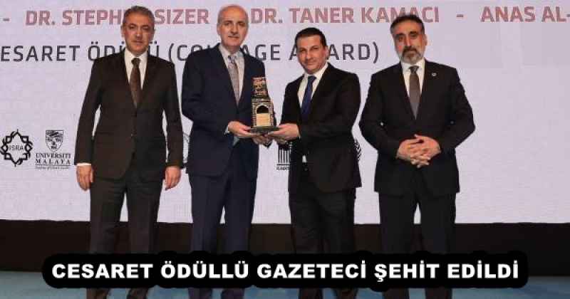 CESARET ÖDÜLLÜ GAZETECİ ŞEHİT EDİLDİ