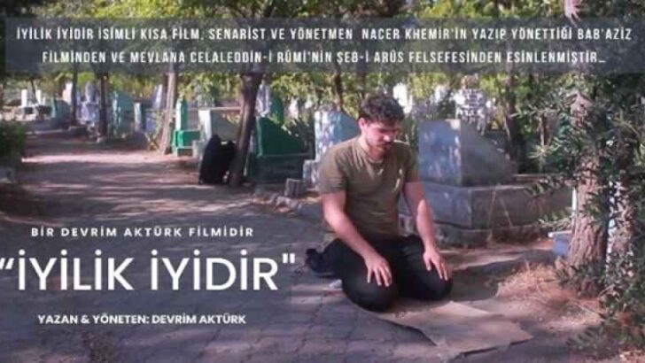 Diyarbakırlı genç yönetmen Devrim Aktürk’ün yeni filmi “İyilik İyidir” yayında!