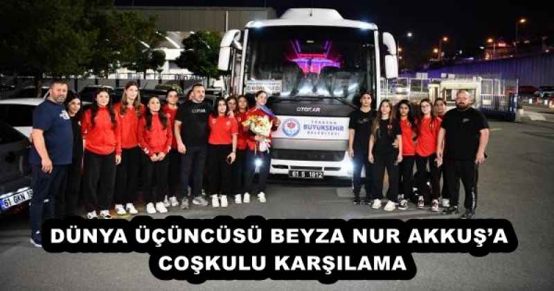 dunya_ucuncusu_beyza_nur_akkusa_coskulu_karsilama_h54346_458bc DÜNYA ÜÇÜNCÜSÜ BEYZA NUR AKKUŞ’A COŞKULU KARŞILAMA