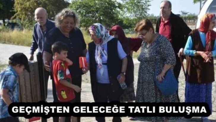 GEÇMİŞTEN GELECEĞE TATLI BULUŞMA