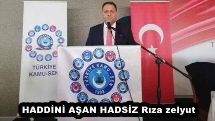 HADDİNİ AŞAN HADSİZ Rıza zelyut 