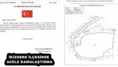 İKİZDERE İLÇESİNDE ACELE KAMULAŞTIRMA