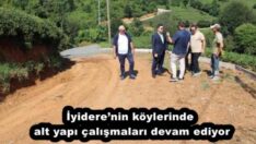 İyidere’nin köylerinde alt yapı çalışmaları devam ediyor