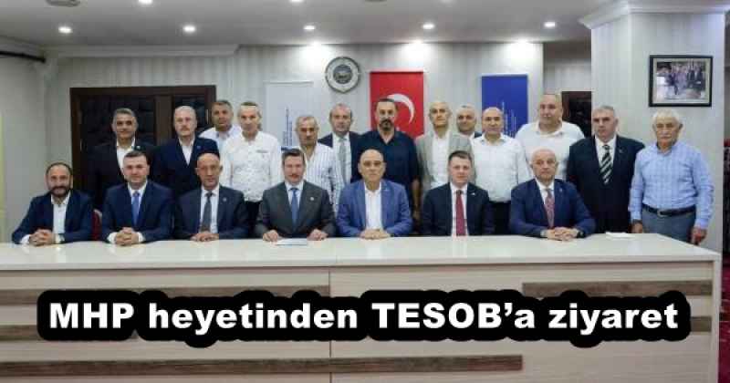 MHP heyetinden TESOB’a ziyaret