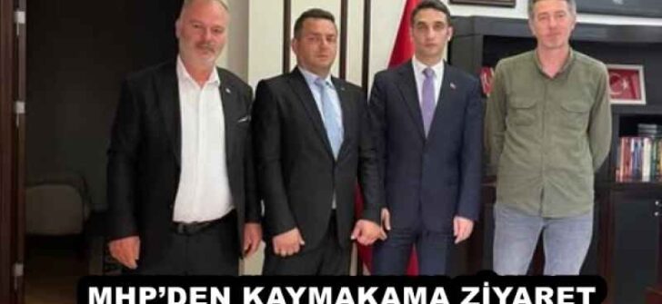 MHP’DEN KAYMAKAMA ZİYARET