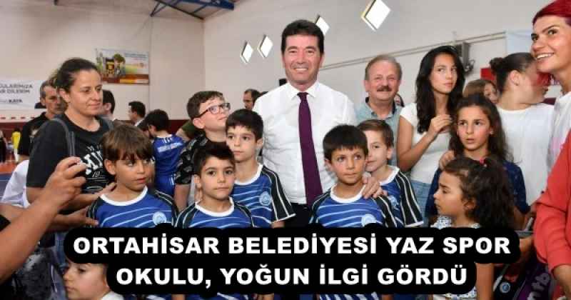ORTAHİSAR BELEDİYESİ YAZ SPOR OKULU, YOĞUN İLGİ GÖRDÜ
