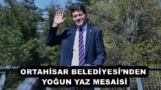 ORTAHİSAR BELEDİYESİ’NDEN YOĞUN YAZ MESAİSİ