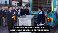 ORTAHİSAR’DAN YALINCAK SAHİLİNDE TEMİZLİK SEFERBERLİĞİ