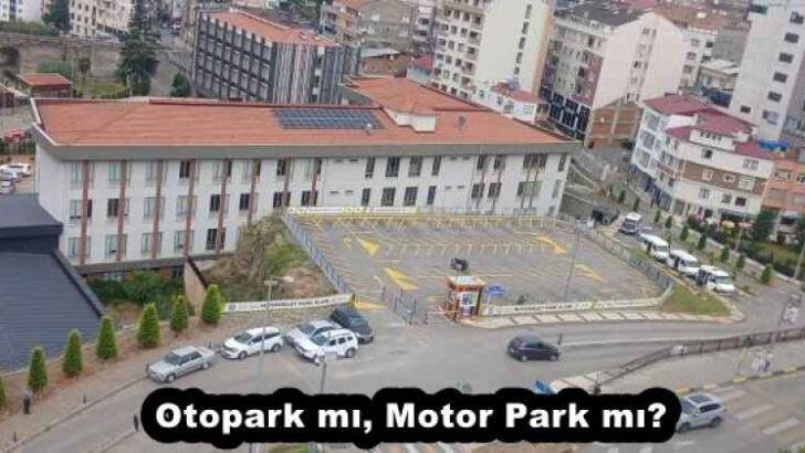Otopark mı, Motor Park mı?
