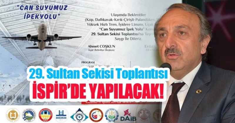 RİZE-ERZURUM 22 AĞUSTOS’TA İSPİRDE BULUŞUYOR 29.SULTAN SEKİ POGRAMI KIRIK-DALLIKAVAK VE LOJİSTİK İÇİN İSPİR’DE YAPILACAK