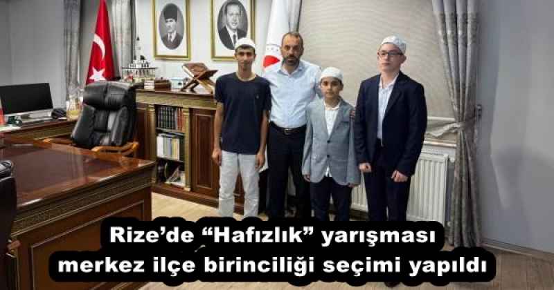 Rize’de “Hafızlık” yarışması merkez ilçe birinciliği seçimi yapıldı