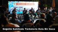 Söğütlü Sahilinde Türkülerle Dolu Bir Gece