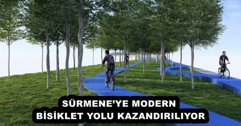 SÜRMENE’YE MODERN BİSİKLET YOLU KAZANDIRILIYOR
