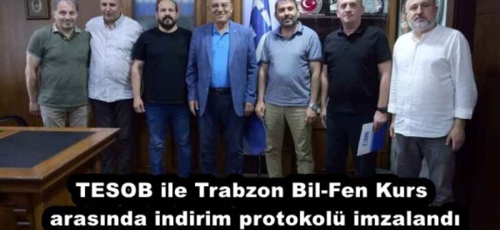 TESOB ile Trabzon Bil-Fen Kurs arasında indirim protokolü imzalandı