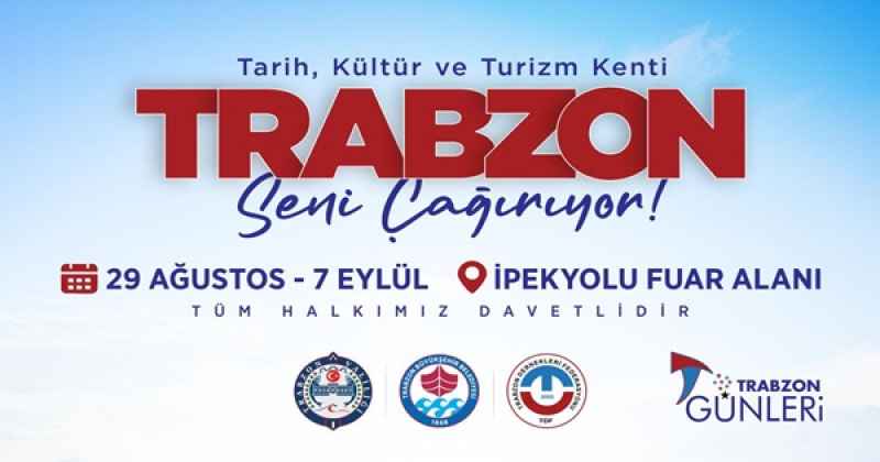 TRABZON GÜNLERİ BAŞLIYOR