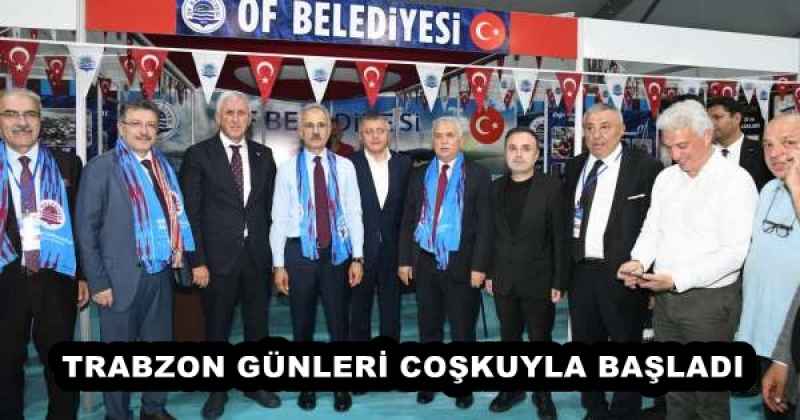 TRABZON GÜNLERİ COŞKUYLA BAŞLADI
