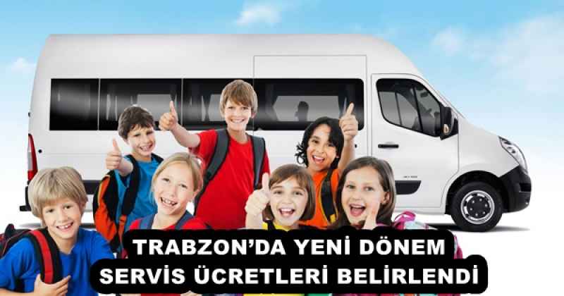 TRABZON’DA YENİ DÖNEM SERVİS ÜCRETLERİ BELİRLENDİ