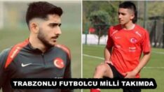 TRABZONLU FUTBOLCU MİLLİ TAKIMDA