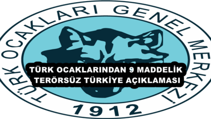 TÜRK OCAKLARINDAN 9 MADDELİK TERÖRSÜZ TÜRKİYE AÇIKLAMASI