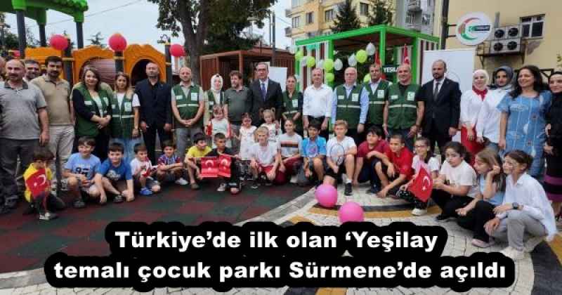 Türkiye’de ilk olan ‘Yeşilay’ temalı çocuk parkı Sürmene’de açıldı
