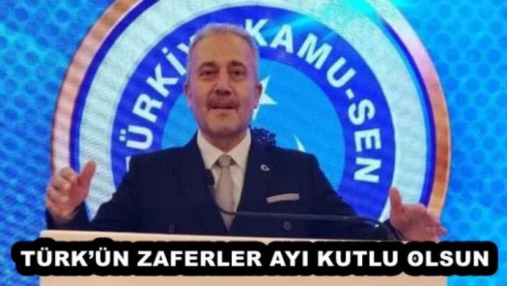 TÜRK’ÜN ZAFERLER AYI KUTLU OLSUN