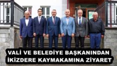 VALİ VE BELEDİYE BAŞKANINDAN İKİZDERE KAYMAKAMINA ZİYARET