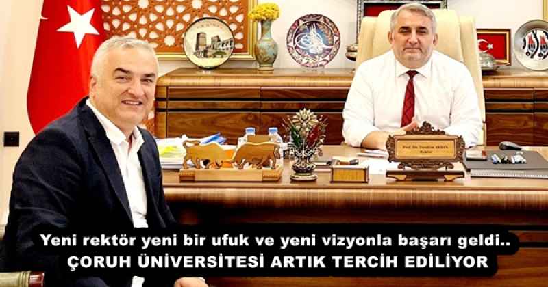 Yeni rektör yeni bir ufuk ve yeni vizyonla başarı geldi.. ÇORUH ÜNİVERSİTESİ ARTIK TERCİH EDİLİYOR
