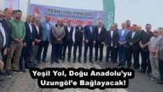 Yeşil Yol, Doğu Anadolu’yu Uzungöl’e Bağlayacak!