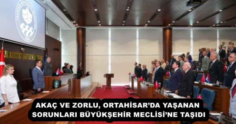 akac_ve_zorlu_ortahisarda_yasanan_sorunlari_buyuksehir_meclisine_tasidi_h54580_a32ae AKAÇ VE ZORLU, ORTAHİSAR’DA YAŞANAN SORUNLARI BÜYÜKŞEHİR MECLİSİ’NE TAŞIDI