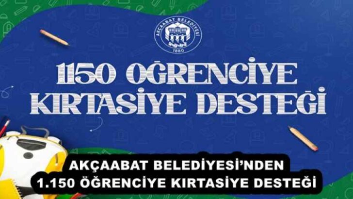 AKÇAABAT BELEDİYESİ’NDEN 1.150 ÖĞRENCİYE KIRTASİYE DESTEĞİ