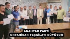 ANAHTAR PARTİ ORTAHİSAR TEŞKİLATI BÜYÜYOR