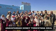 ANAVATANDAN GÜNEY TÜRKİSTANA OKUL