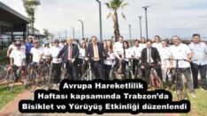 Avrupa Hareketlilik Haftası kapsamında Trabzon’da Bisiklet ve Yürüyüş Etkinliği düzenlendi