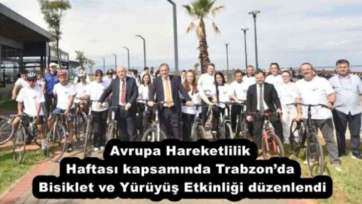 Avrupa Hareketlilik Haftası kapsamında Trabzon’da Bisiklet ve Yürüyüş Etkinliği düzenlendi