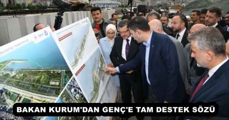 BAKAN KURUM'DAN GENÇ'E TAM DESTEK SÖZÜ