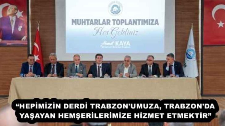 BAŞKAN KAYA, MUHTARLARLA BİR ARAYA GELDİ